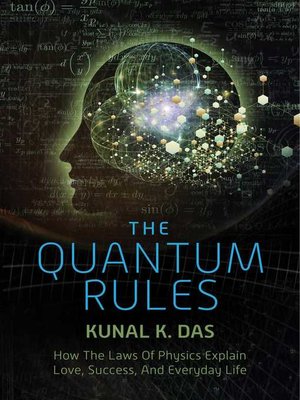 cover image of The Quantum Rules: How the Laws of Physics Explain Love, Success, and Everyday Life